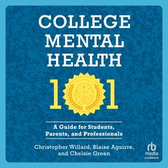College Mental Health 101 by Blaise Aguirre audiobook