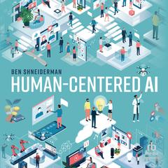 Human-Centered AI by Ben Shneiderman audiobook