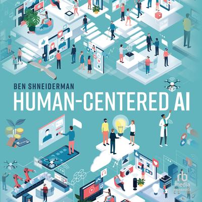 Human-Centered AI by Ben Shneiderman audiobook