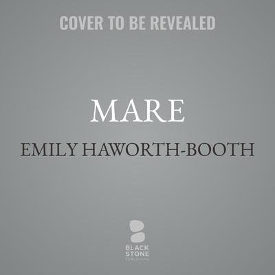 Mare by Emily Haworth-Booth audiobook