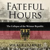 Fateful Hours by  Volker Ullrich audiobook