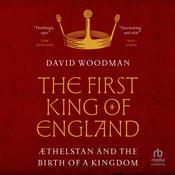 The First King of England by  David Woodman audiobook
