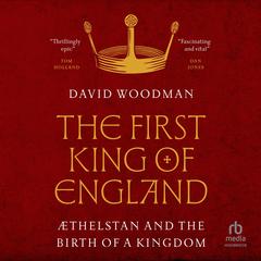 The First King of England by David Woodman audiobook