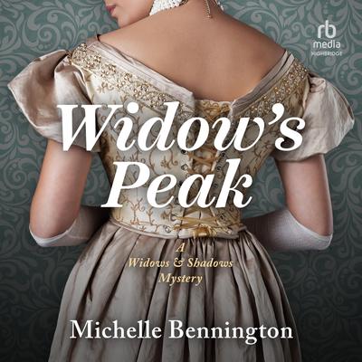 Widow's Peak by Michelle Bennington audiobook