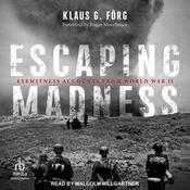 Escaping Madness by  Klaus G. Forg audiobook