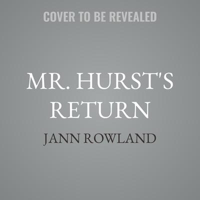 Mr. Hurst's Return by Jann Rowland audiobook