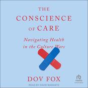 The Conscience of Care by  Dov Fox audiobook