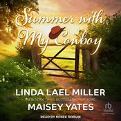 Summer with My Cowboy by  Maisey Yates audiobook