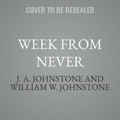 Week From Never by  J. A. Johnstone audiobook