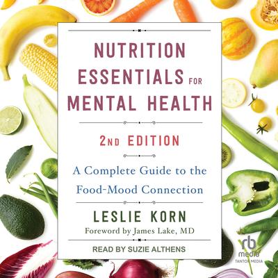 Nutrition Essentials for Mental Health, Second Edition by Leslie Korn audiobook