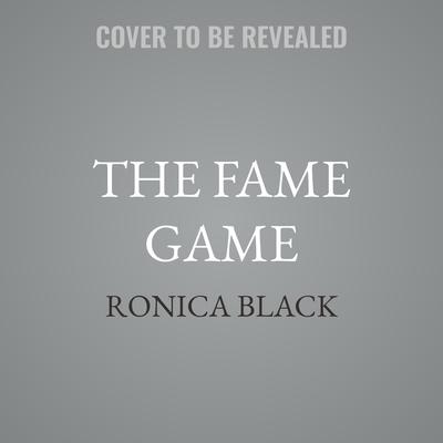 The Fame Game by Ronica Black audiobook