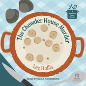The Chowder House Murder by  Lee Hollis audiobook