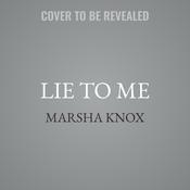 Lie To Me by  Marsha Knox audiobook