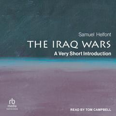 The Iraq Wars by Samuel Helfont audiobook