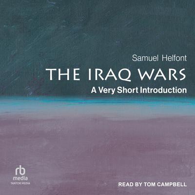 The Iraq Wars by Samuel Helfont audiobook