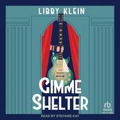 Gimme Shelter by  Libby Klein audiobook