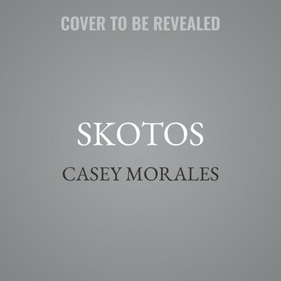 Skotos by Casey Morales audiobook