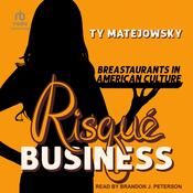 Risque Business by  Ty Matejowsky audiobook
