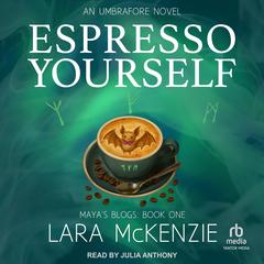 Espresso Yourself by Lara McKenzie audiobook