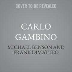 Carlo Gambino by Michael Benson audiobook