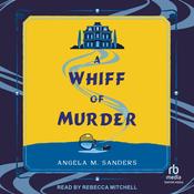 A Whiff of Murder by  Angela M. Sanders audiobook