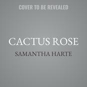 Cactus Rose by  Samantha Harte audiobook