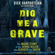 Dig Me a Grave by  Dick Harpootlian audiobook