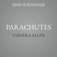 Parachutes by Takerra Allen audiobook