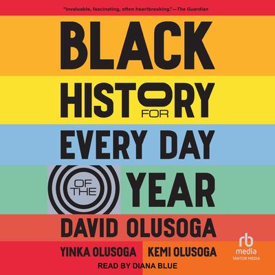 Black History for Every Day of the Year by David Olusoga audiobook