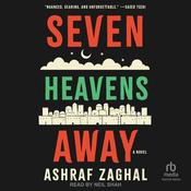 Seven Heavens Away by  Ashraf Zaghal audiobook