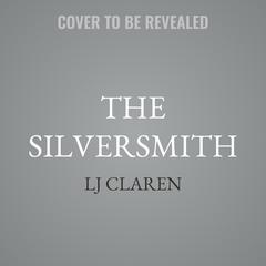 The Silversmith by LJ Claren audiobook