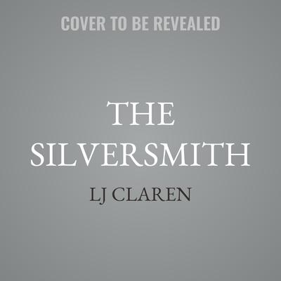 The Silversmith by LJ Claren audiobook