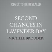 Second Chances in Lavender Bay by  Michele Brouder audiobook