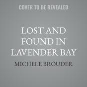 Lost and Found in Lavender Bay by  Michele Brouder audiobook
