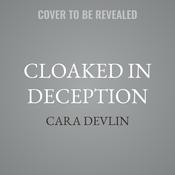 Cloaked in Deception by  Cara Devlin audiobook