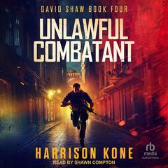 Unlawful Combatant by Harrison Kone audiobook