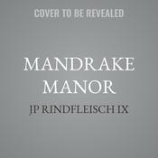 Mandrake Manor by  JP Rindfleisch IX audiobook