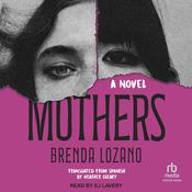 Mothers by  Brenda Lozano audiobook