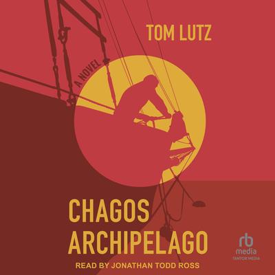 Chagos Archipelago by Tom Lutz audiobook