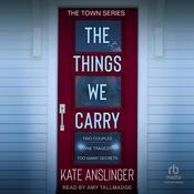 The Things We Carry by  Kate Anslinger audiobook