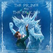 The Prince and the Ice King by  Amanda Meuwissen audiobook