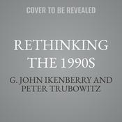 Rethinking the 1990s by  G. John Ikenberry audiobook
