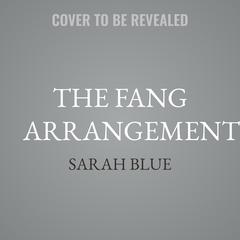 The Fang Arrangement by Sarah Blue audiobook