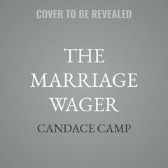 The Marriage Wager by Candace Camp audiobook