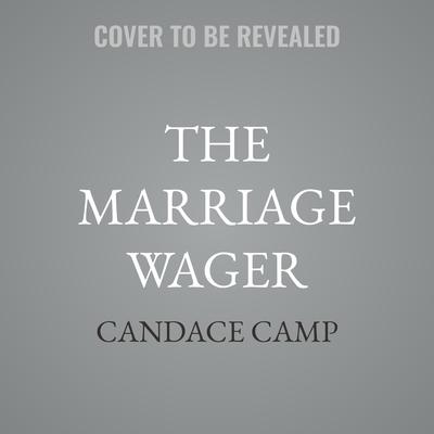 The Marriage Wager by Candace Camp audiobook