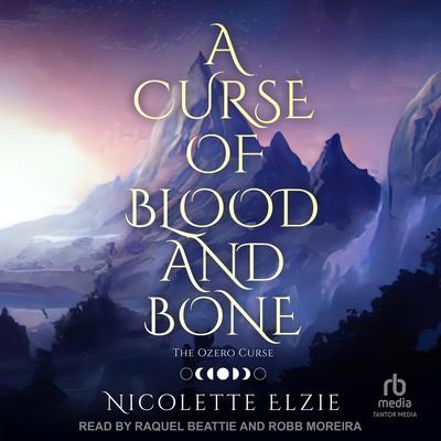 A Curse of Blood and Bone by Nicolette Elzie audiobook