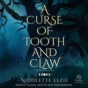 A Curse of Tooth and Claw by  Nicolette Elzie audiobook