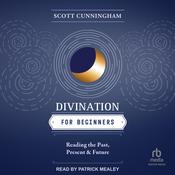 Divination for Beginners by  Scott Cunningham audiobook