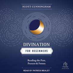 Divination for Beginners by Scott Cunningham audiobook