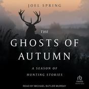 The Ghosts of Autumn by  Joel Spring audiobook